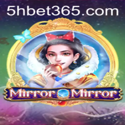 Exploring the Magical World of MirrorMirror and the Excitement of 5Hbet